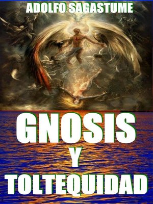 cover image of Gnosis y Toltequidad